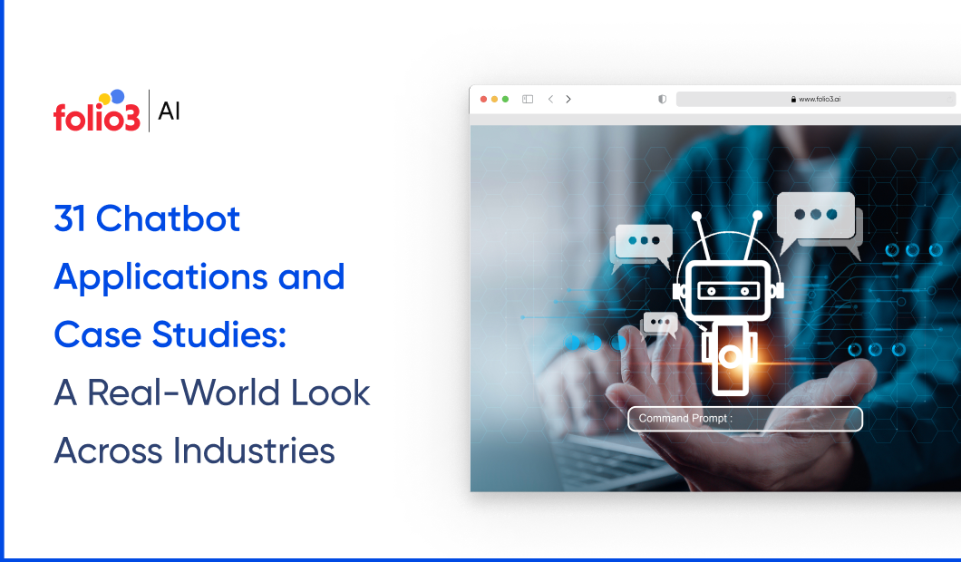 31 Chatbot Applications and Case Studies: A Real-World Look Across Industries