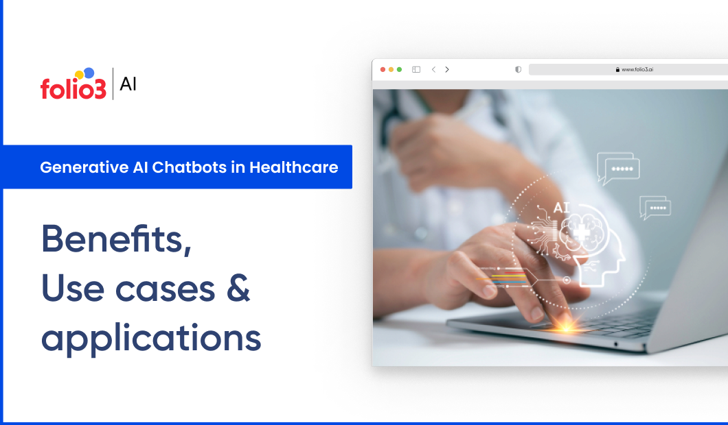 Generative AI Chatbots in Healthcare: Application, Benefits &amp; Use Cases