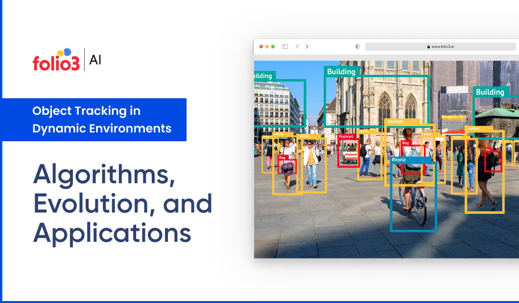 Object Tracking in Dynamic Environments: Algorithms, Evolution, and Applications