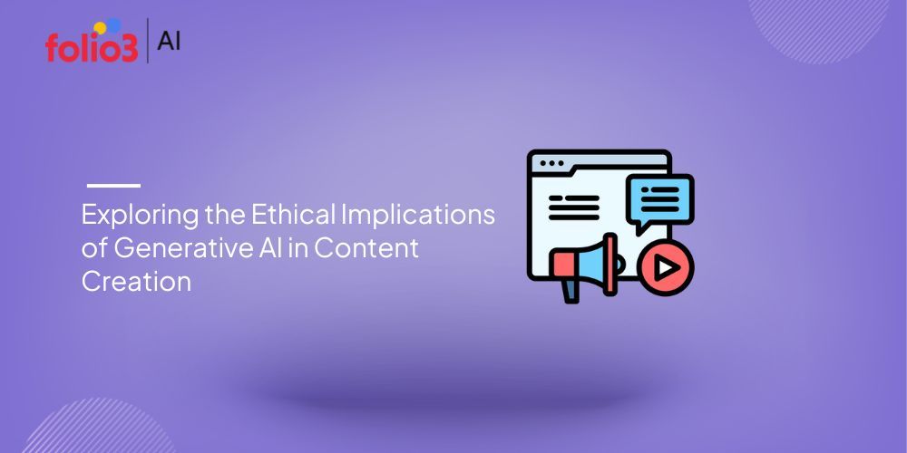 Exploring the Ethical Implications of Generative AI in Content Creation