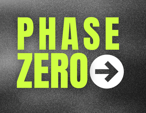 Phase Zero