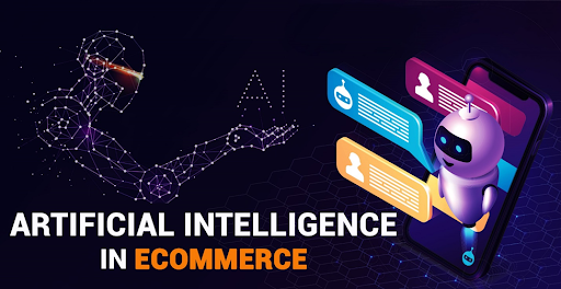 How Artificial Intelligence Is Changing the eCommerce Sector